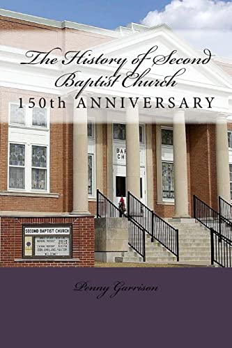 9781512103403: The History of Second Baptist Church: 150th Anniversary (1865-2015)