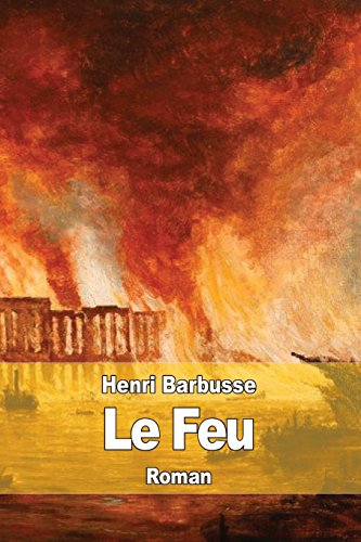 9781512106732: Le Feu: Journal d'une Escouade (French Edition)