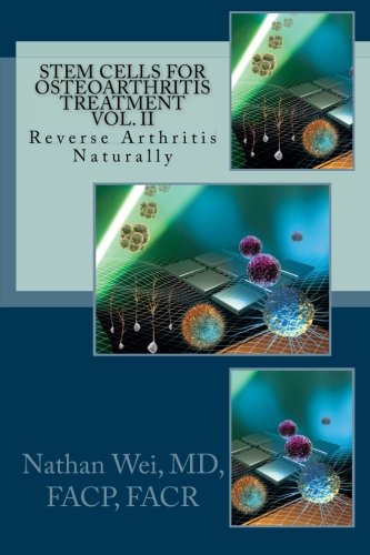 Imagen de archivo de Stem Cells for Osteoarthritis Treatment: Reverse Arthritis Naturally a la venta por Revaluation Books