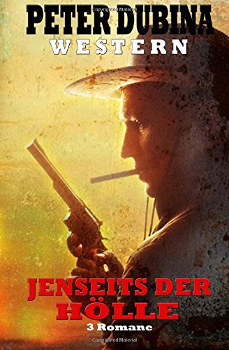 Beispielbild fr Jenseits der Hlle: 3 Western Romane zum Verkauf von medimops