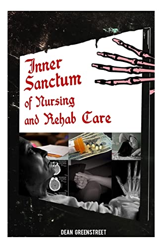 9781512114058: Inner Sanctum Of Nursing And Rehab Care!