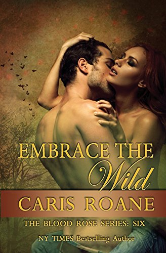 9781512114348: Embrace the Wild (The Blood Rose)