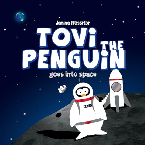 Beispielbild fr Tovi the Penguin: goes into space zum Verkauf von Ergodebooks