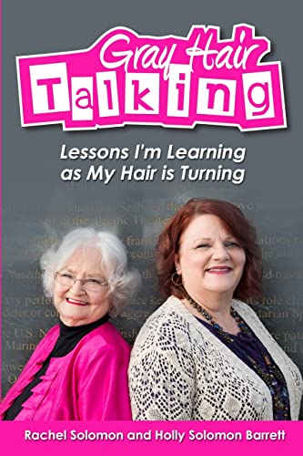 Imagen de archivo de Gray Hair Talking: Some lessons I'm learning as my hair is turning a la venta por California Books