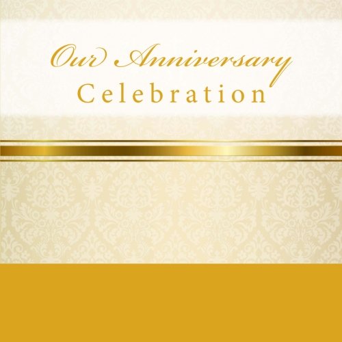 9781512120967: Our Anniversary Celebration: Guest Book & Memory Book with Photo Pages