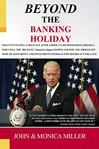 Imagen de archivo de BEYOND The Banking Holiday: Your Savings Now Belongs To Your Bank, Not To You Anymore! a la venta por ALLBOOKS1