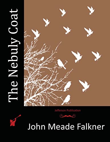 The Nebuly Coat - Falkner, John Meade