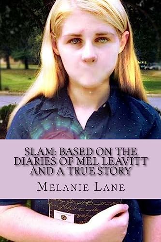 Imagen de archivo de Slam: Based on the Diaries of Mel Leavitt and a True Story a la venta por THE SAINT BOOKSTORE