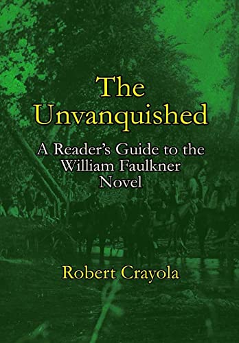 9781512132670: The Unvanquished: A Reader's Guide to the William Faulkner Novel