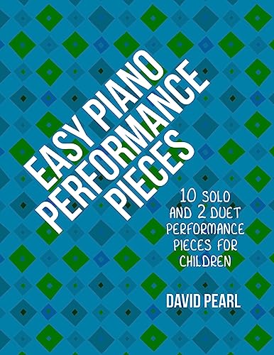 9781512140231: Easy Piano Performance Pieces: 10 Solo and 2 Duet Performance Pieces for Children