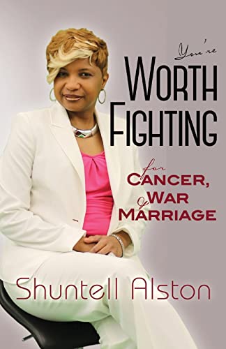 Beispielbild fr You're worth fighting for: Cancer, war and Marriage zum Verkauf von THE SAINT BOOKSTORE