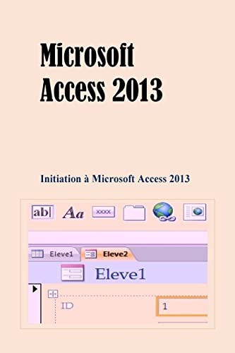 9781512143911: Microsoft Access 2013: Initiation  Microsoft Access 2013