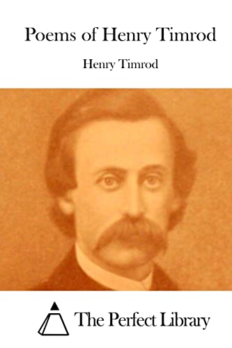 Imagen de archivo de Poems of Henry Timrod (Perfect Library) a la venta por Lucky's Textbooks