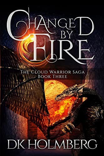Stock image for Changed by Fire (The Cloud Warrior Saga) for sale by HPB-Diamond