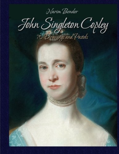 Beispielbild fr John Singleton Copley: 70 Drawings and Pastels zum Verkauf von Revaluation Books