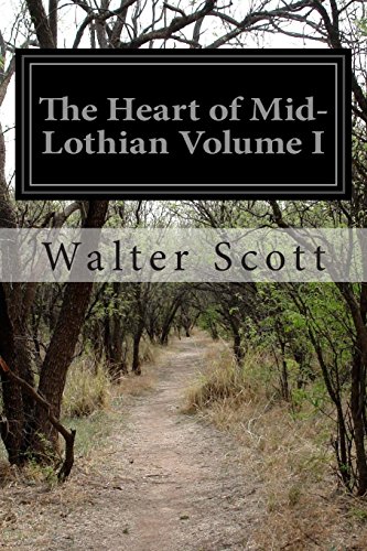9781512156287: The Heart of Mid-Lothian Volume I