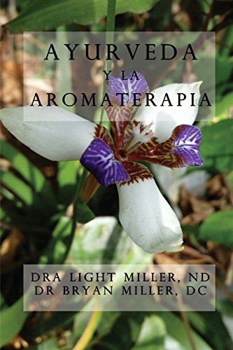 Beispielbild fr Ayurveda y la aromaterapia/ Ayurveda and Aromatherapy zum Verkauf von Revaluation Books