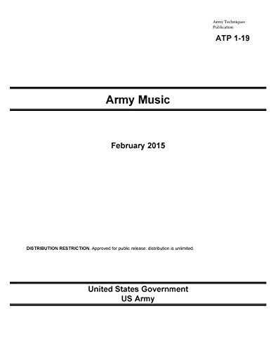 Stock image for Army Techniques Publication Atp 1-19 Army Music February 2015 for sale by Revaluation Books