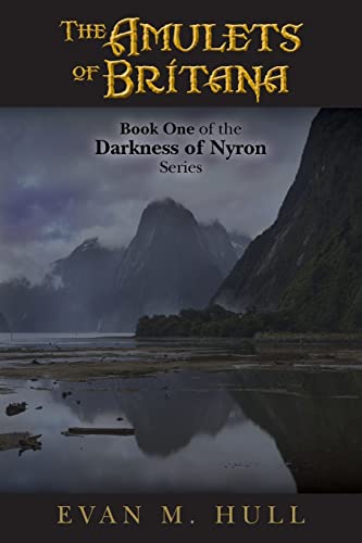 Beispielbild fr The Amulets of Britana: Book One of the Darkness of Nyron Series zum Verkauf von THE SAINT BOOKSTORE