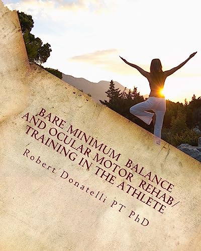 Beispielbild fr Bare Minimum - Balance and Ocular Motor Rehab/Training in the Athlete: Ocular Motor zum Verkauf von THE SAINT BOOKSTORE