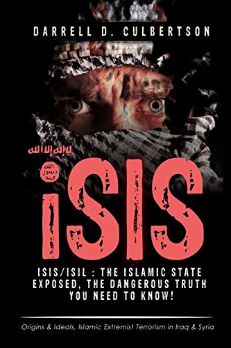 Beispielbild fr ISIS/ISIL : The Islamic State EXPOSED, The Dangerous Truth You Need To Know!: Origins & Ideals, Islamic Extremist Terrorism in Iraq & Syria: Volume 1 (The Islamic State (ISIS/ISIL)) zum Verkauf von AwesomeBooks