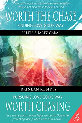 Stock image for Worth The Chase: Finding Love God's Way for sale by SecondSale