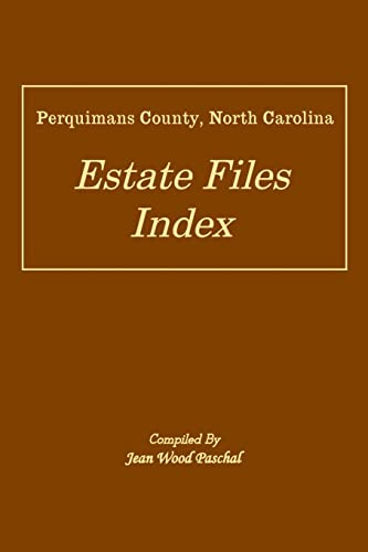 Imagen de archivo de Perquimans County, North Carolina Estate Files Index a la venta por Lucky's Textbooks