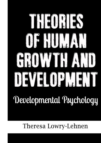 9781512170917: Theories of Human Growth and Development: Developmental Psychology