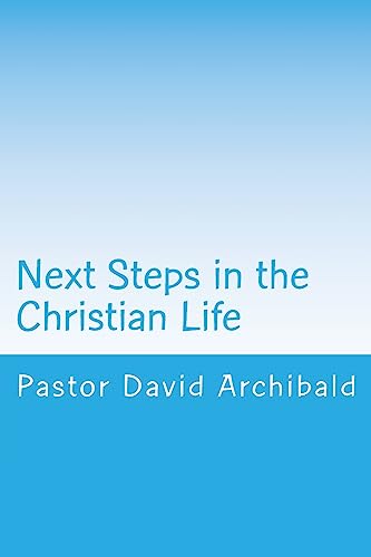 Stock image for Next Steps in the Christian Life: Instruction for New Converts for sale by THE SAINT BOOKSTORE