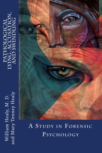 Imagen de archivo de Pathological Lying, Accusation, and Swindling: A Study in Forensic Psychology a la venta por SecondSale