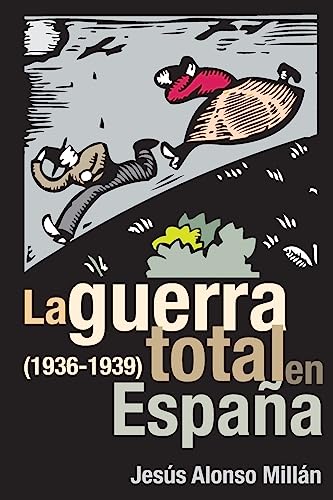 Imagen de archivo de La guerra total en Espana a la venta por THE SAINT BOOKSTORE