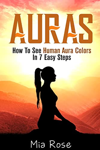 9781512174946: Auras: How To See Human Aura Colors In 7 Easy Steps