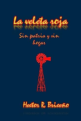 Imagen de archivo de La veleta roja: Sin patria y sin hogar a la venta por THE SAINT BOOKSTORE