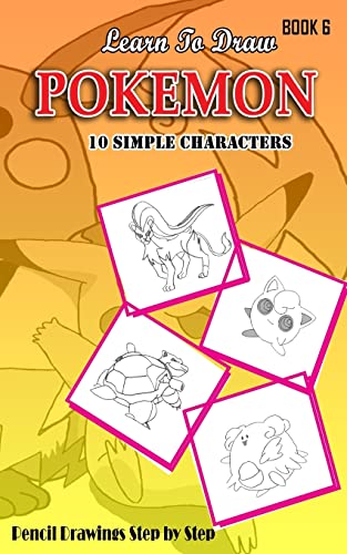 Stock image for Learn to Draw Pokemon: 10 Simple Characters: Pencil Drawing Step by Step: Pencil Drawing Ideas for Absolute Beginners for sale by Revaluation Books