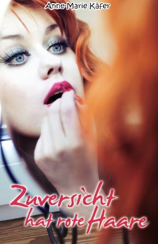 9781512187809: Zuversicht hat rote Haare