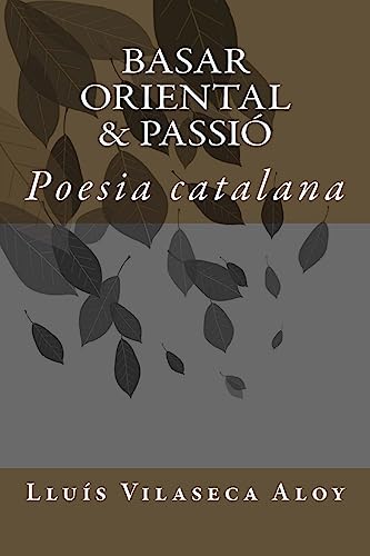Imagen de archivo de Basar oriental & Passio: Poesia catalana a la venta por THE SAINT BOOKSTORE