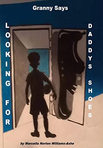 Stock image for Granny Says: Looking For Daddy's Shoes for sale by Dream Books Co.