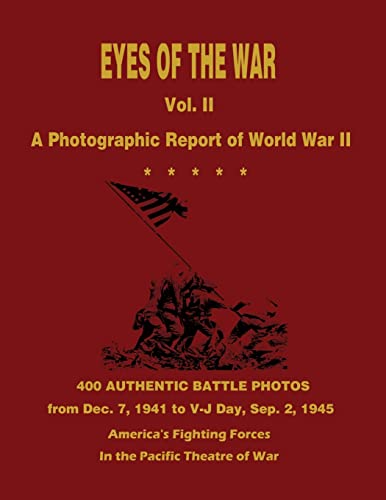 Imagen de archivo de Eyes of the War: A Photographic Report of World War II - Vol. II a la venta por THE SAINT BOOKSTORE
