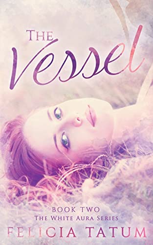 Beispielbild fr The Vessel (White Aura Series) zum Verkauf von Lucky's Textbooks