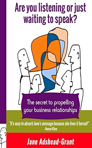 Imagen de archivo de Are you listening or just waiting to speak?: The secret to propelling your business relationships a la venta por WorldofBooks