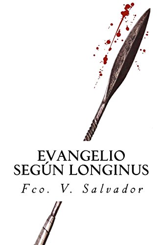 Stock image for Evangelio segn Longinus/ The gospel according to Longinus for sale by Revaluation Books