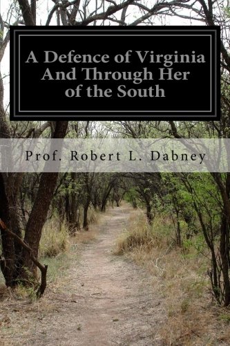 9781512215021: A Defence of Virginia And Through Her of the South