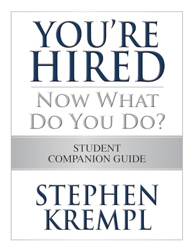 Stock image for You're Hired - Now What Do You Do?: Student Companion Guide for sale by THE SAINT BOOKSTORE