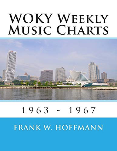 9781512220568: WOKY Weekly Music Charts: 1963 - 1967