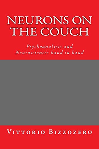 Stock image for Neurons on the Couch: Psychoanalysis and Neurosciences Hand in Hand for sale by THE SAINT BOOKSTORE