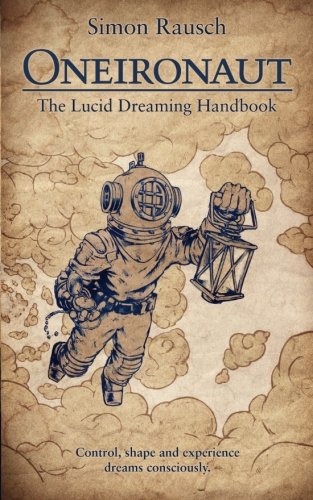 Beispielbild fr Oneironaut: Lucid Dreaming Handbook ENGLISH VERSION zum Verkauf von Revaluation Books