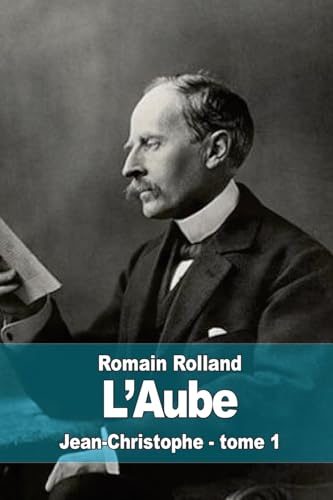 9781512221343: L'aube: Jean-Christophe - tome 1 (French Edition)
