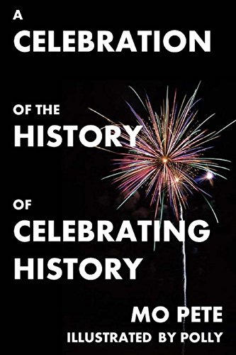 9781512224726: A Celebration Of The History Of Celebrating History