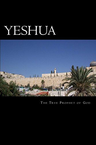 9781512225037: Yeshua: The True Prophet of God