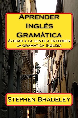 Imagen de archivo de Aprender Ingles Gramatica: Ayudar a la gente a entender la gramatica Inglesa a la venta por Save With Sam